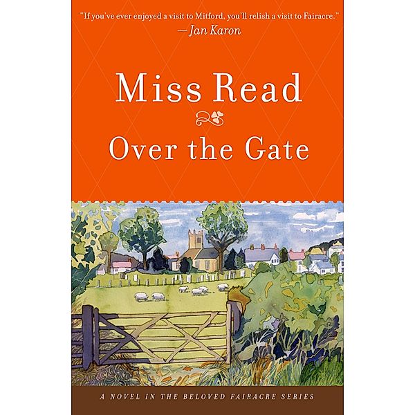 Over the Gate / The Beloved Fairacre Series, Miss Read