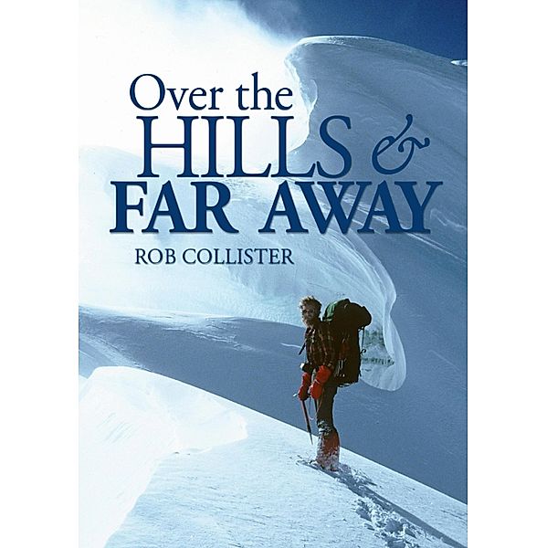 Over the Hills and Far Away, Rob Collister
