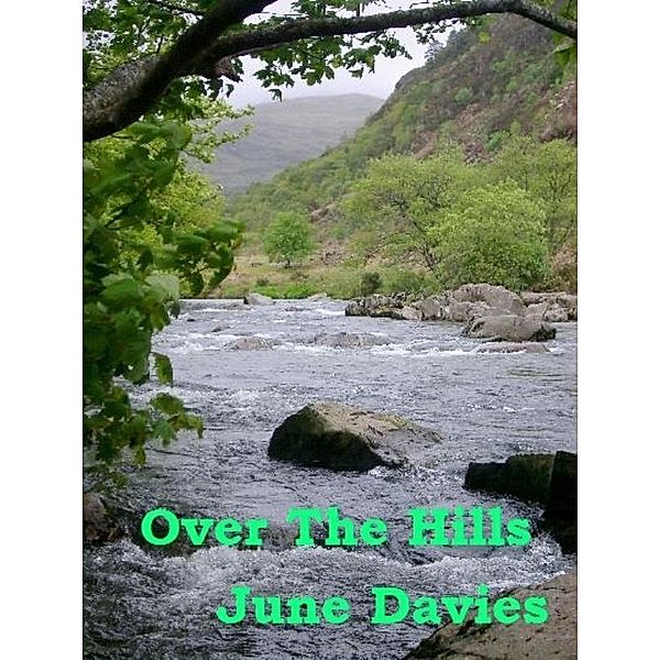 Over The Hills . . / June Davies, June Davies