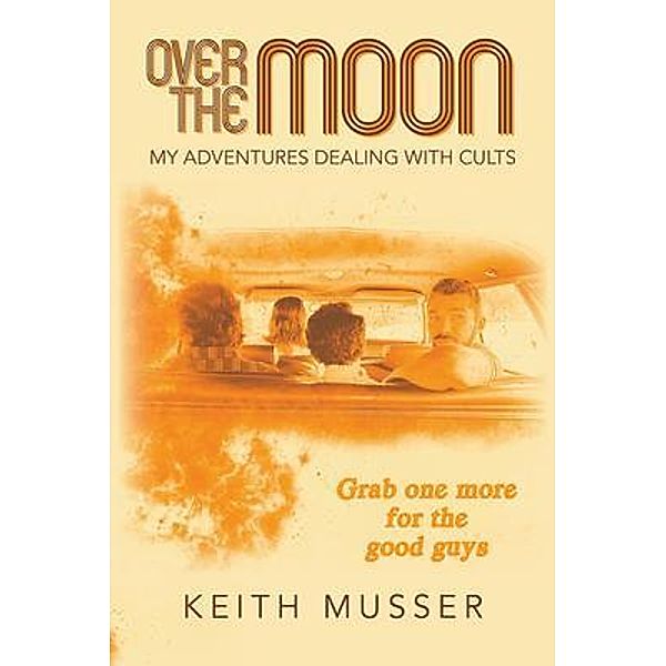 Over The Moon, Keith A Musser