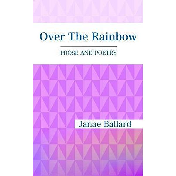 Over The Rainbow, Janae Ballard