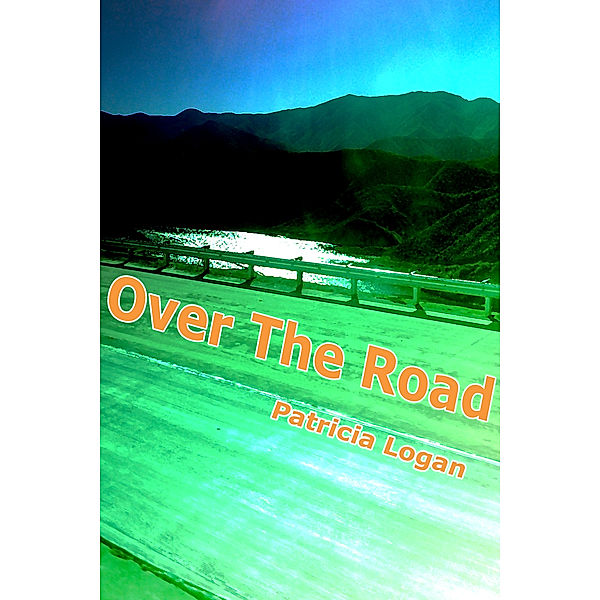 Over The Road, Patricia Logan