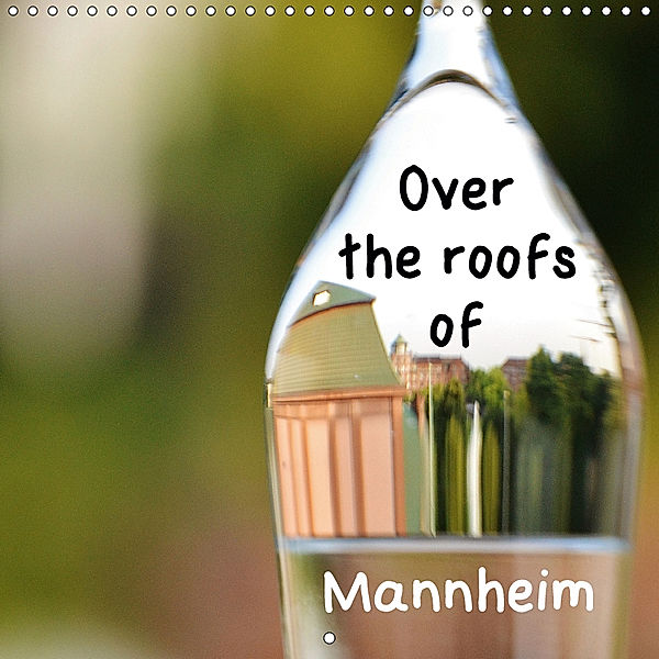 Over the Roofs of Mannheim (Wall Calendar 2019 300 × 300 mm Square), Ulrike SSK