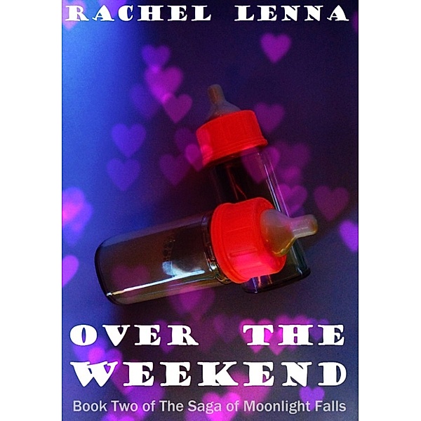 Over The Weekend, Rachel Lenna