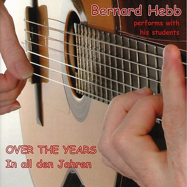 Over The Years (In All Den Jahren), Bernard Hebb