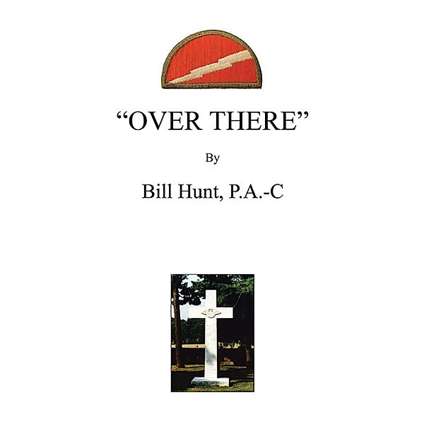 Over There, Bill Hunt P.A.-C