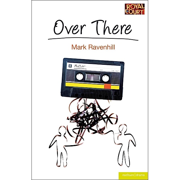 Over There / Modern Plays, Mark Ravenhill