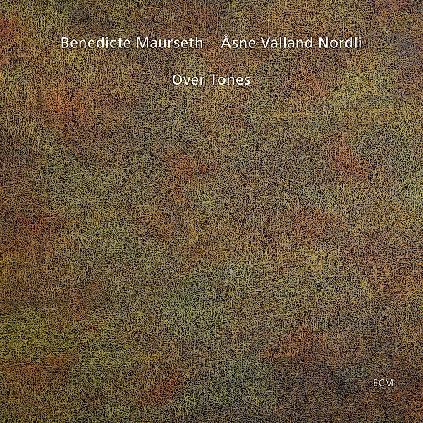 Over Tones, Benedicte Maurseth, Asne Valland Nordli