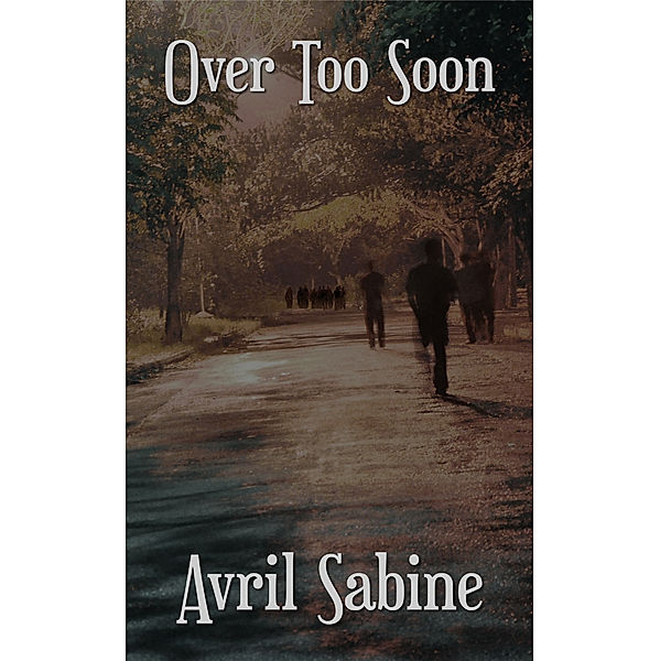 Over Too Soon, Avril Sabine