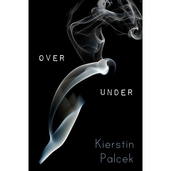 Over Under, Kierstin Palcek