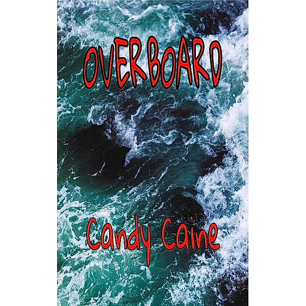 Overboard, Candy Caine