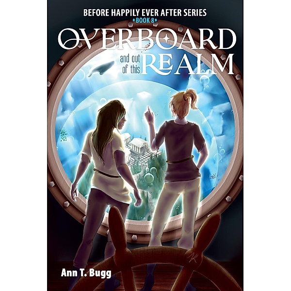 Overboard and Out of this Realm, Ann T Bugg