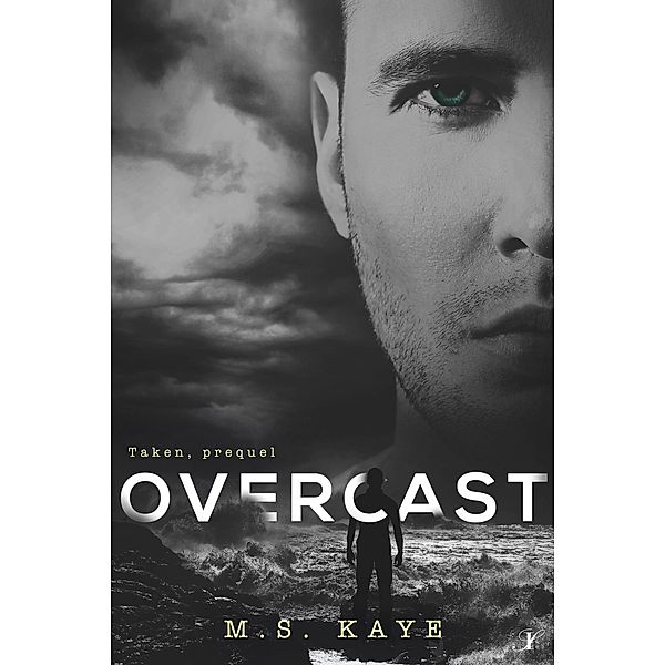 Overcast (The Taken Series, #0.5) / The Taken Series, Ms Kaye