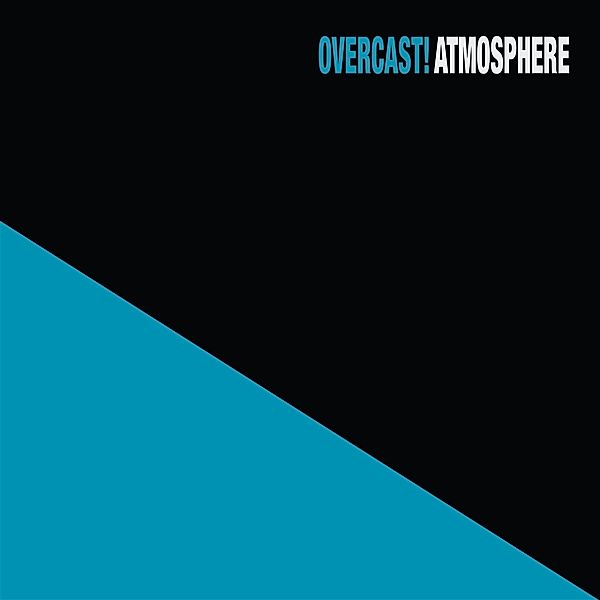 Overcast! (Vinyl), Atmosphere