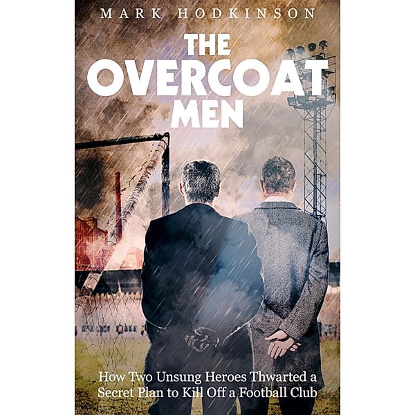 Overcoat Men, Mark Hodkinson