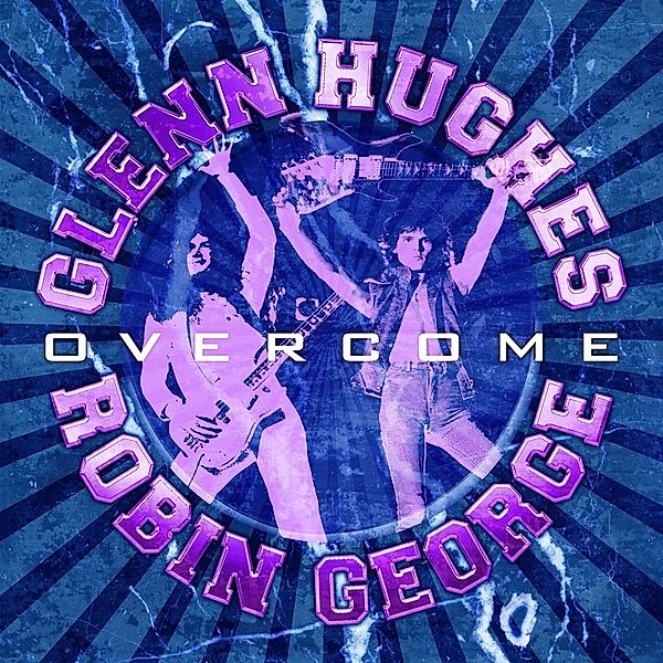 Overcome, Glenn Hughes, Robin George