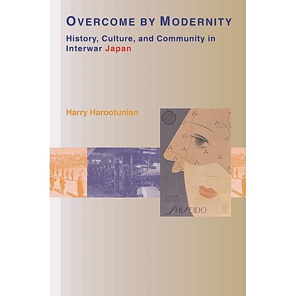 Overcome by Modernity, Harry D. Harootunian