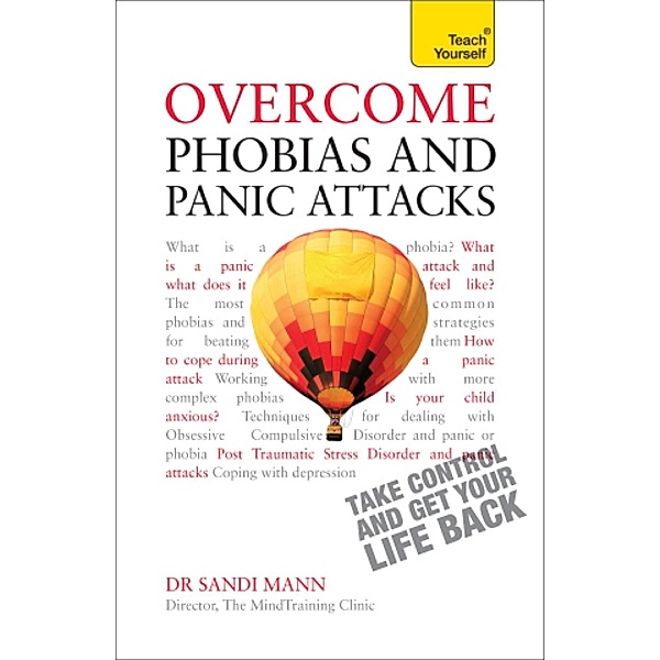Overcome Phobias and Panic Attacks: Teach Yourself, Sandi Mann