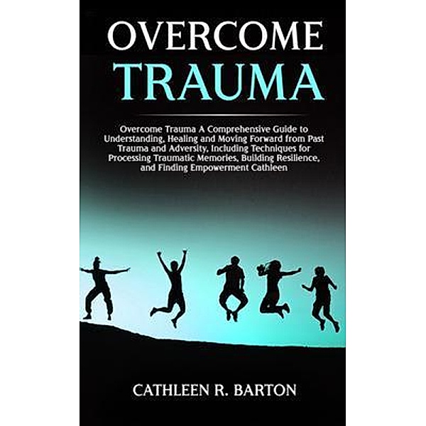 Overcome Trauma / Urgesta AS, Cathleen Barton