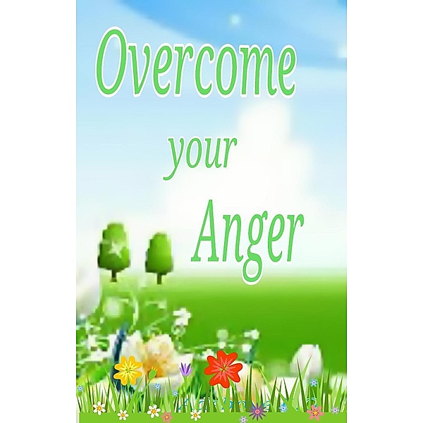 Overcome your Anger, Adeboye Elisha