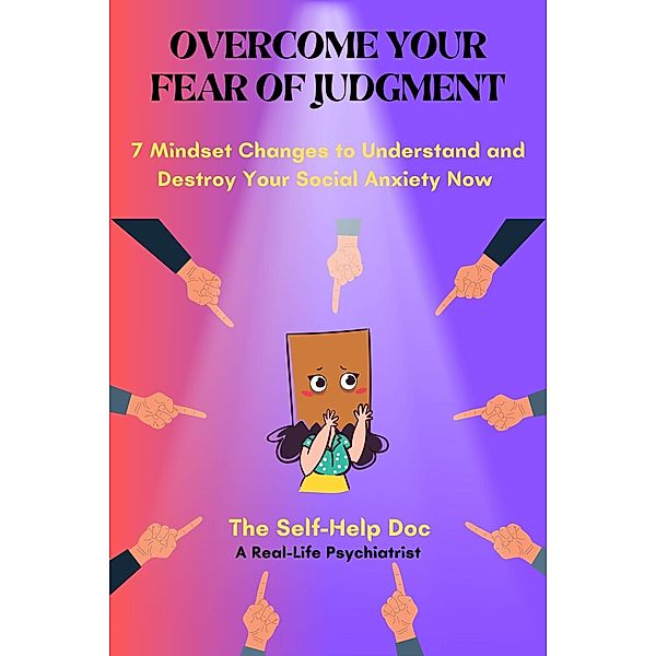 Overcome Your Fear of Judgment, The Self-Help Doc