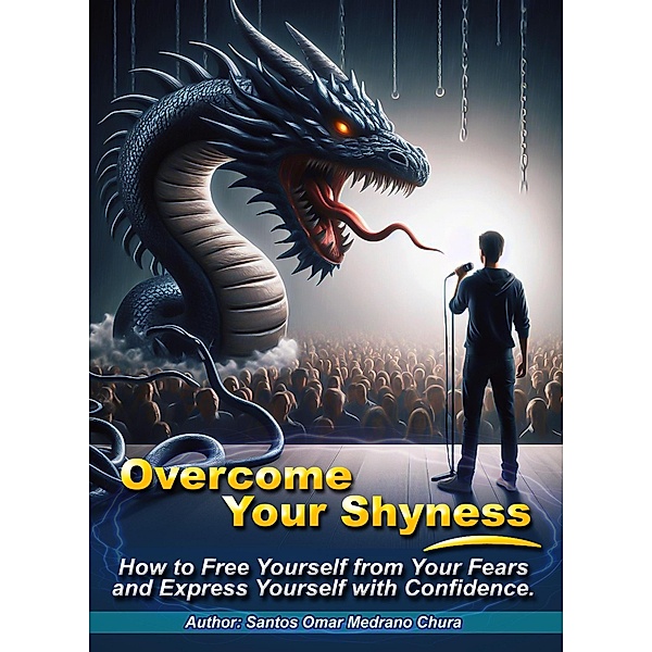 Overcome Your Shyness., Santos Omar Medrano Chura