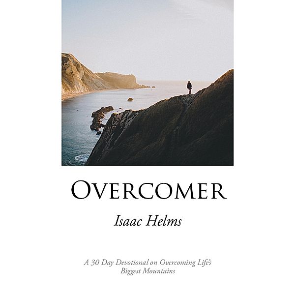 Overcomer, Isaac Helms