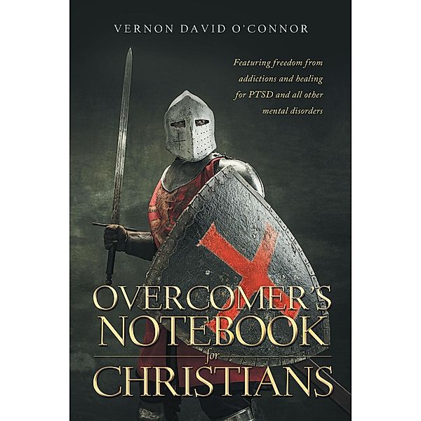 Overcomer's Notebook for Christians, Vernon David O'Connor