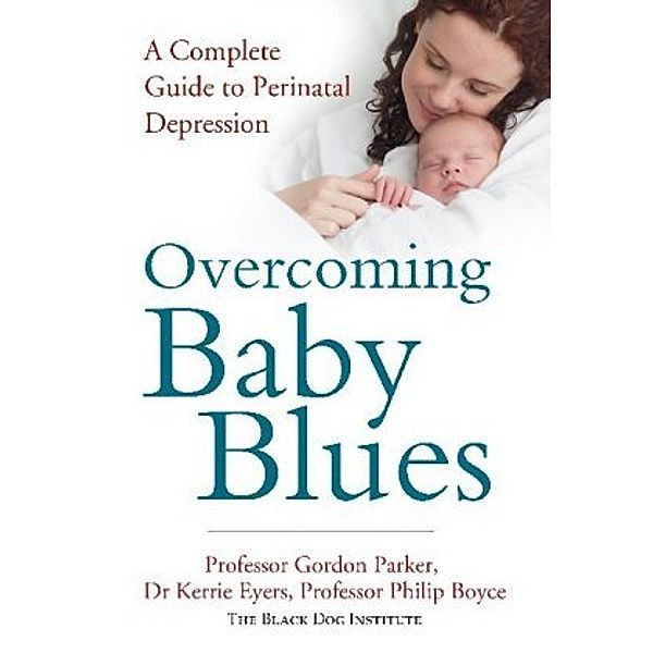 Overcoming Baby Blues, Gordon Parker, Kerrie Eyers, Philip Boyce