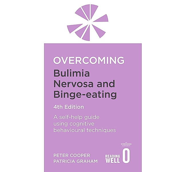 Overcoming Bulimia Nervosa 4th Edition / Overcoming Books, Peter Cooper, Patricia Graham