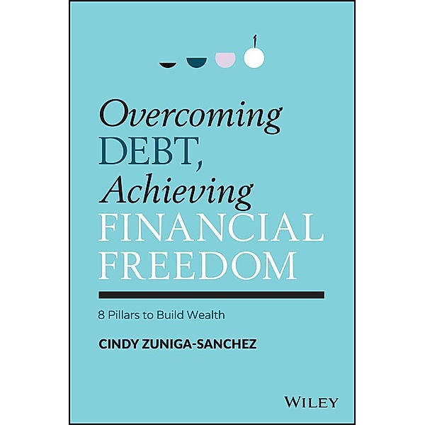Overcoming Debt, Achieving Financial Freedom, Cindy Zuniga-Sanchez
