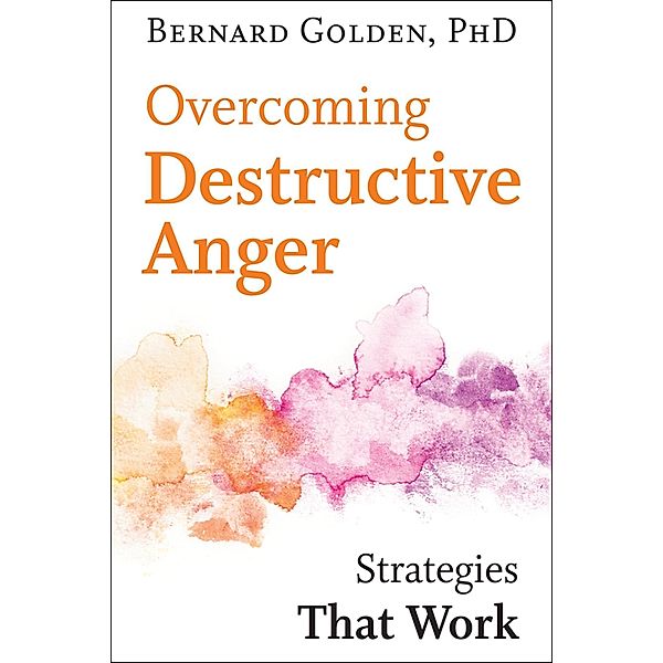 Overcoming Destructive Anger, Bernard Golden