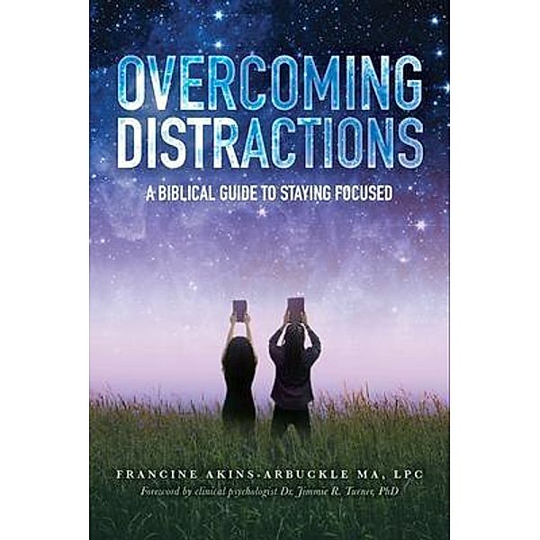 Overcoming Distractions, Lpc Akins-Arbuckle MA