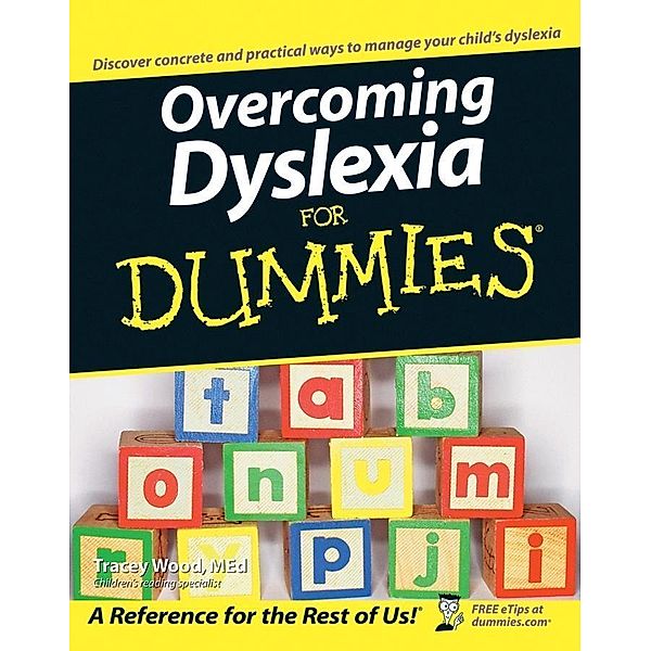 Overcoming Dyslexia For Dummies, Tracey Wood