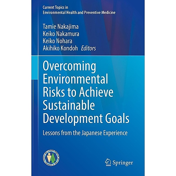 Overcoming Environmental Risks to Achieve Sustainable Development Goals / Current Topics in Environmental Health and Preventive Medicine