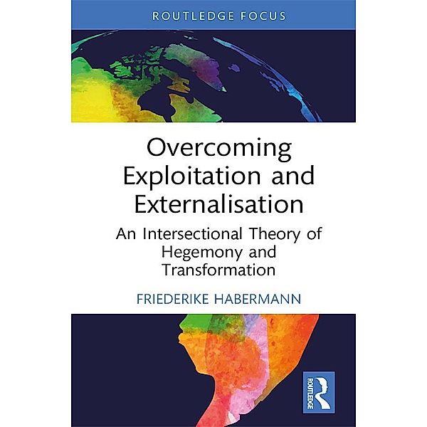 Overcoming Exploitation and Externalisation, Friederike Habermann