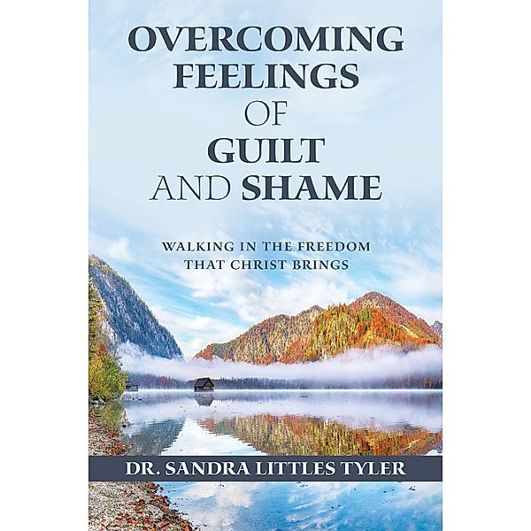 Overcoming Feelings of Guilt and Shame, Sandra Littles Tyler