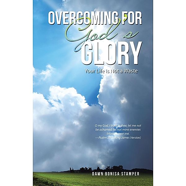 Overcoming for God's Glory, Dawn Bonisa Stamper