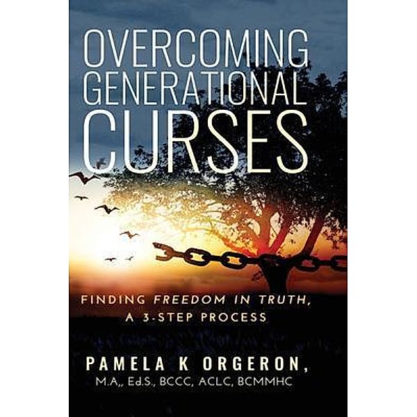 Overcoming Generational Curses, Pamela K Orgeron