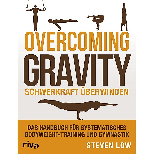 Overcoming Gravity - Schwerkraft überwinden, Steven Low