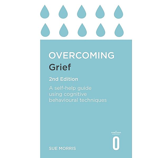 Overcoming Grief 2nd Edition, Sue Morris