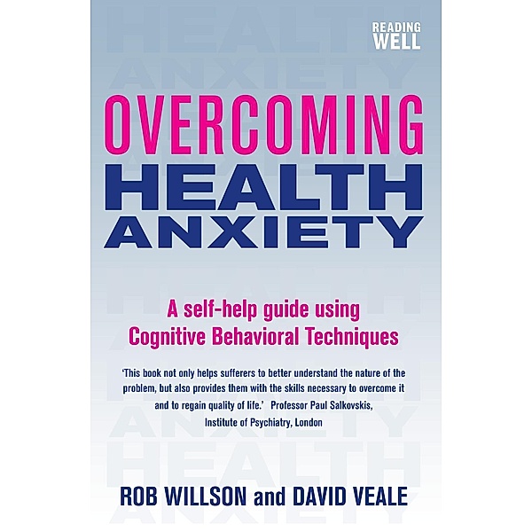 Overcoming Health Anxiety, David Veale, Rob Willson