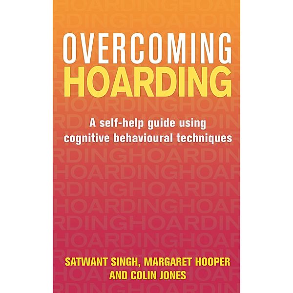 Overcoming Hoarding, Satwant Singh, Margaret Hooper, Colin Jones