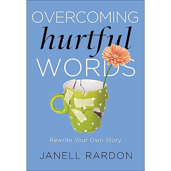 Overcoming Hurtful Words, Janell Rardon