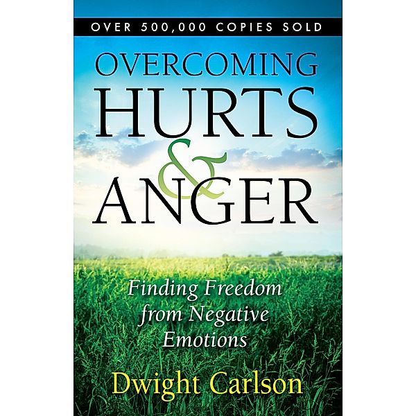 Overcoming Hurts and Anger, Dwight Carlson