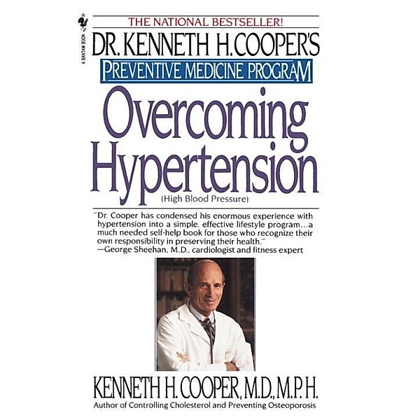 Overcoming Hypertension / Dr. Kenneth H. Cooper's Preventive Medicine Program, Kenneth H. Cooper