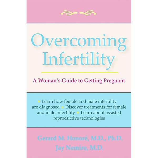 Overcoming Infertility, Gerard M Honore