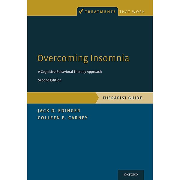 Overcoming Insomnia, Jack D. Edinger, Colleen E. Carney