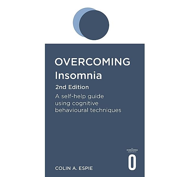 Overcoming Insomnia 2nd Edition, Colin Espie