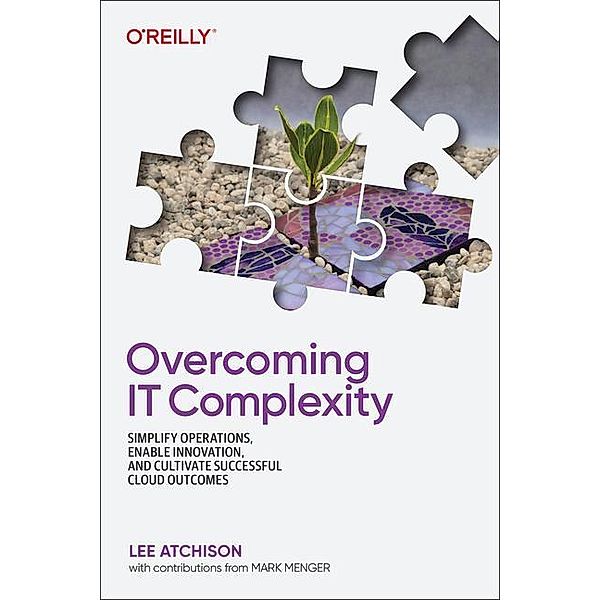 Overcoming IT Complexity, Lee Atchison